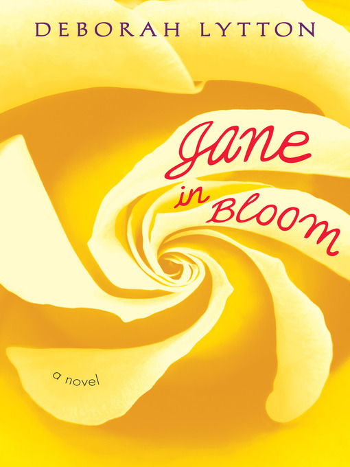 Title details for Jane In Bloom by Deborah Lytton - Available